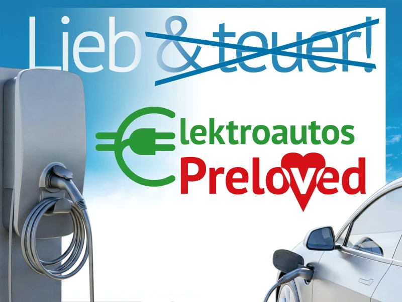 Elektroautos "Preloved": [[Keine € 20.000,–]] [[für die günstigsten]] Gebrauchten!